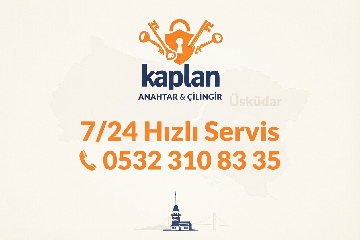 Üsküdar Çilingir Hizmeti – 7/24 Acil Kapı Açma ve Oto Çilingir